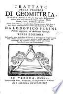 Trattato della pratica di geometria ... secondo l'uso di Verona ...