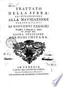 Trattato della sfera, ed introduzione alla navigazione per uso de' piloti di Giovanni Pagnini professore d'idrografia in Malta nel servigio della sacra religione gerosolimitana
