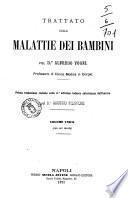 Trattato delle malattie dei bambini pel D.r Alfredo Vogel