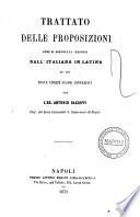 Trattato delle proposizioni onde agevola la versione dall'italiano al latino ad uso delle cinque classi ginnasiali per l'ab. Antonio Racioppi