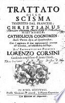 Trattato dello scisma [del P.J. de Longueval], tradotto dal francese [da Malachia d'Inguimbert] ... con l'aggiunta di due Ragionamenti intorno all'autorità ed infallibilità del Papa