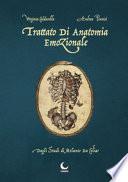 Trattato di anatomia emozionale. Dagli studi di Melanio da Colia