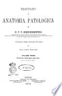 Trattato di anatomia patologica pel Dr. F. V. Birch-Hirschfeld