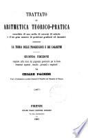 Trattato di aritmetica teorico-pratica corredato di una scelta di esercizi di calcolo e d'un gran numero di problemi graduati ed istruttivi Cesare Pagnini