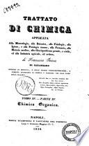 Trattato di chimica applicata alla mineralogia, alla botanica, alla fisiologia, alla igiene e alla patologia umana, alla farmacia, alla materia medica, alla giurisprudenza penale e civile ed alla industria agricola ed artiera di Francesco Ricca