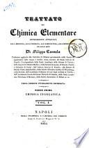 Trattato di chimica elementare estesamente applicata alla medicina, alla farmacia, all'agricoltura, alla mineralogia, ed alle arti di Filippo Cassola