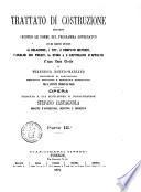 Trattato di costruzione dettato secondo le norme del programma governativo ... di Francesco Nonnis-Marzano