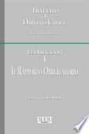 Trattato di diritto civile - Le Obbligazioni - Vol. I: Il rapporto obbligatorio