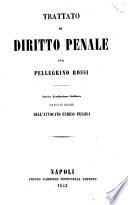 Trattato di diritto penale per Pellegrino Rossi