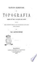Trattato di elementare di topografia compilato sul Sonnet e sui migliori autori moderni per uso degli Istituti tecnici e dei volontarii di un anno nella milizia Alfonso Bonolis
