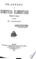 Trattato di geometria elementare ordinato in teorie