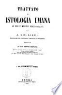 Trattato di istologia umana ad uso dei medici e degli studenti per A. Kolliker