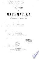 Trattato di matematica teoretica ed applicata di P. Cordenons