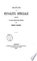 Trattato di penalita speciale secondo le leggi delle Due Sicilie