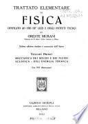Trattato elementare di fisica comp. ...: Meccanica dei solidi e dei fluidi, acustica, dell'energia termica. 7. ed. riv. 1922
