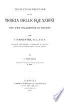 Trattato elementare sulla teoria delle equazioni con una collezione di esempi