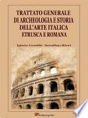 Trattato generale di archeologia e storia dell'arte italica, etrusca e romana