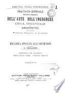 Trattato generale teorico pratico dell'arte dell'ingegnere civile, industriale ed architetto redatto da distinti ingegneri ed architetti