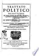 Trattato politico da pratticarsi ne' tempi di peste, circa gl'ordini communi, e particolari dell'infermarie, purgationi, e quarantene. Nel quale si risponde a chi contradice a' profumi. ... Composto dal padre Mauritio da Tolone sacerdote capuccino ... E tradotto da vn religioso dell'istesso ordine