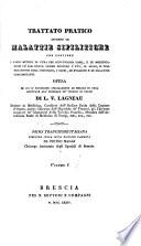 Trattato pratico intorno le malattie sifilitiche. Traduzione italiana eseguita sulla sesta edizione parigina da Pietro Maggi
