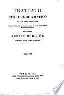 Trattato storico-dogmatico della vera religione colla confutazione degli errori, che le sono stati opposti ne' differenti secoli del signor abbate Bergier ... vol. 1. -16]