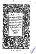 Trattato utile et degno d'esser letto da ogni persona, dove si tratta della donatione, che uolgarmente si dice esser fatta da Costantino Magno Imperatore Romano, a Papa Siluestro