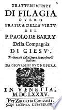 Trattenimenti di Filagia overo pratica delle virtu del P. Paolo de Barry della compagnia di Giesu