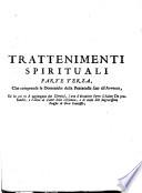 Trattenimenti spirituali per chi desidera d'avanzarsi nella servitù e nell'amore della Santissima Vergine. Dove si ragiona sopra le sue feste ... Opera del padre Alessandro Diotallevi della Compagnia di Gesù. Divisa in tre parti ... Parte prima che comprende le sole feste della Beata Vergine [-parte terza]