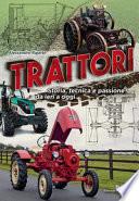 Trattori. Storia, tecnica e passione da ieri a oggi