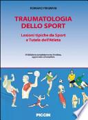 Traumatologia dello sport. Lesioni tipiche da sport e tutela dell'atleta