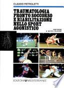 Traumatologia, pronto soccorso e riabilitazione nello sport agonistico