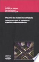 Traumi da incidente stradale. Dalla prevenzione al trattamento integrato medico-psicologico