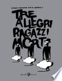 Tre allegri ragazzi morti