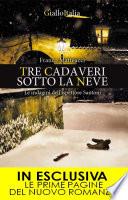 Tre cadaveri sotto la neve