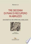 Tre decenni di piani di recupero in Abruzzo