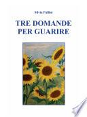 Tre domande per guarire