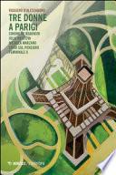 Tre donne a Parigi. Simone De Beauvoir Julia Kristeva Michela Marzano. Studi sul pensiero femminile 2