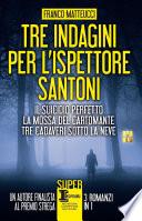 Tre indagini per l'ispettore Santoni