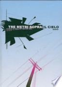 Tre metri sopra il cielo. Diario