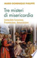 Tre Misteri Di Misericordia