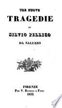 Tre nuove tragedie. [Followed by] Francesco Pizarro, tragedia di A.C.