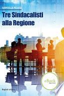 Tre Sindacalisti alla Regione