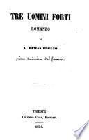 Tre uomini forti. Romanzo. Prima trad