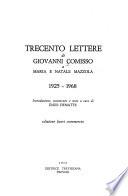 Trecento lettere di Giovanni Comisso a Maria e Natale Mazzolà, 1925-1968