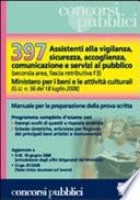 Trecentonovantasette assistenti alla vigilanza, sicurezza, accoglienza, comunicazione e servizi al pubblico (seconda area, fascia retributiva F3)