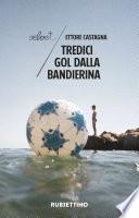 Tredici gol dalla bandierina