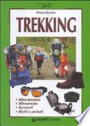 Trekking. Alimentazione allenamento accessori rischi e pericoli