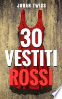 Trenta vestiti rossi