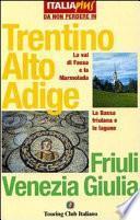 Trentino Alto Adige, Friuli Venezia Giulia