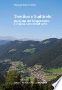 Trentino e Sudtirolo tra la fine del bronzo antico e l'inizio dell'età del ferro